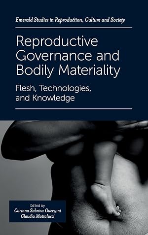 Immagine del venditore per Reproductive Governance and Bodily Materiality: Flesh, Technologies, and Knowledge venduto da moluna