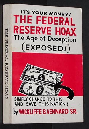 Seller image for It's Your money! The Federal Reserve Hoax the Age of Deception (Exposed!) for sale by Eyebrowse Books, MWABA