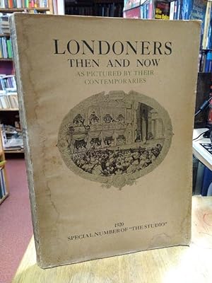 Londoners then and now as pictured bey their contemporaries. With commentary by Malcolm C. Salama...