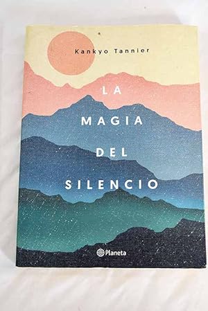 Bild des Verkufers fr La magia del silencio zum Verkauf von Alcan Libros