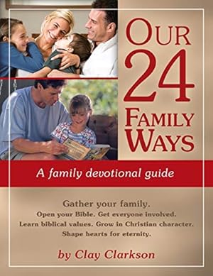 Immagine del venditore per Our 24 Family Ways: A Family Devotional Guide venduto da -OnTimeBooks-