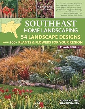 Bild des Verkufers fr Southeast Home Landscaping, 4th Edition: 54 Landscape Designs with 200+ Plants & Flowers for Your Region zum Verkauf von moluna