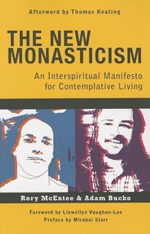 Bild des Verkufers fr The New Monasticism: A Manifesto for Contemplative Living zum Verkauf von moluna