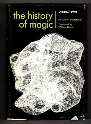 Seller image for The History of Magic Volume II by Joseph Ennemoser (Reprint Edition) for sale by Heartwood Books and Art