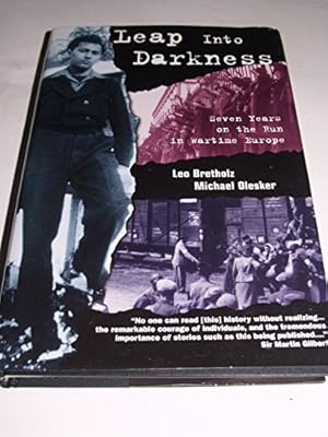 Seller image for Leap into Darkness: Seven Years on the Run in Wartime Europe for sale by Reliant Bookstore