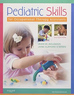 Bild des Verkufers fr Pediatric Skills for Occupational Therapy Assistants zum Verkauf von Reliant Bookstore