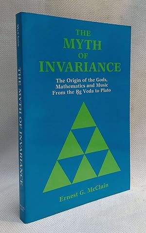 Seller image for The Myth of Invariance: The Origin of the Gods, Mathematics and Music from the RG [Rig] Veda to Plato for sale by Book House in Dinkytown, IOBA