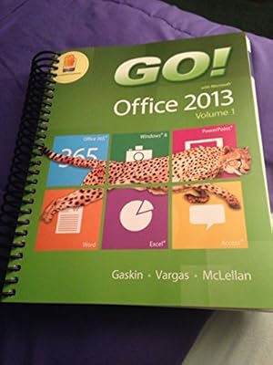 Imagen del vendedor de Go! with Office 2013, Volume 1 a la venta por Reliant Bookstore