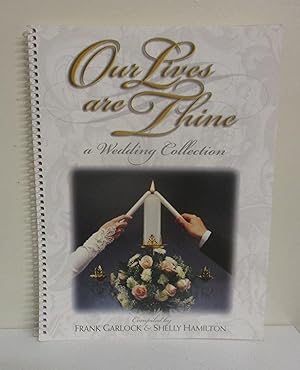 Our Lives are Thine: A Wedding Collection