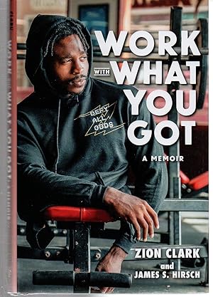 Seller image for Work with What You Got: A Memoir for sale by EdmondDantes Bookseller