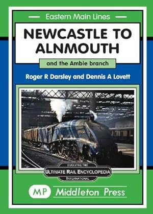 Seller image for Eastern Main Lines : Newcastle to Alnmouth for sale by Martin Bott Bookdealers Ltd