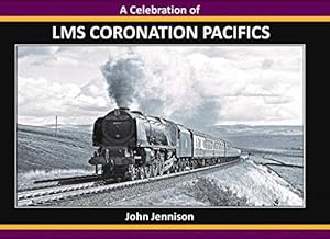 A Celebration of LMS Coronation Pacifics