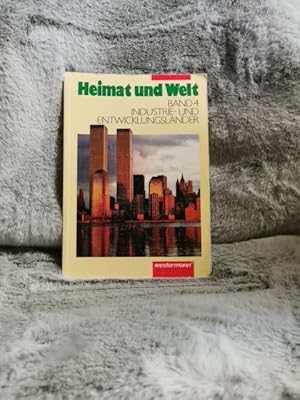 Heimat und Welt; Teil: Bd. 4., Industrie- und Entwicklungsländer. Hrsg.: Ambros Brucker ; Eckart ...