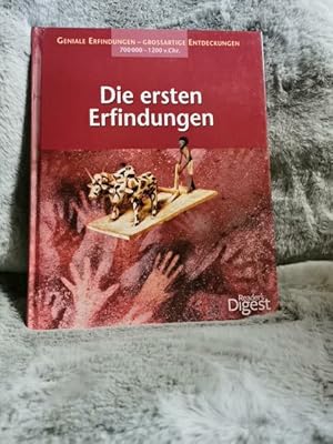 Die ersten Erfindungen : 700.000 - 1200 v. Chr. [Red.: Birgit Gläser. Übers.: Anja Leisinger ; Bi...