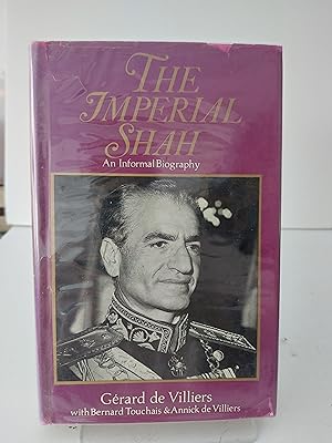 Image du vendeur pour The Imperial Shah: An Informal Biography mis en vente par Berkshire Rare Books