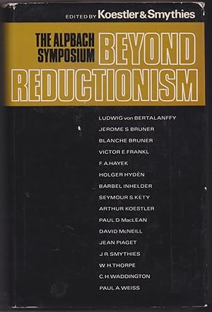 Beyond Reductionism: New Perspectives in the Life Sciences (The Alpbach Symposium 1968)