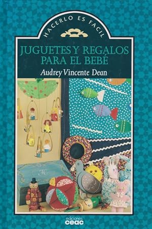 Bild des Verkufers fr Jugetes y regalos para el Beb. Ttulo original: Easy to make Nursery Crafts. zum Verkauf von La Librera, Iberoamerikan. Buchhandlung