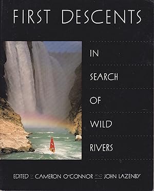 Seller image for First Descents In Search Of Wild Rivers for sale by Robinson Street Books, IOBA