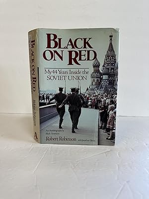 BLACK ON RED: MY 44 YEARS INSIDE THE SOVIET UNION [Signed]