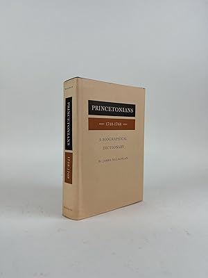 Seller image for PRINCETONIANS: A BIOGRAPHICAL DICTIONARY 1748-1768 [VOLUME I ONLY] for sale by Second Story Books, ABAA