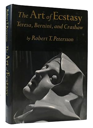 Seller image for THE ART OF ECSTASY: TERESA, BERNINI, AND CRASHAW for sale by Rare Book Cellar