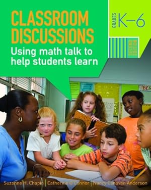 Image du vendeur pour Classroom Discussions: Using Math Talk to Help Students Learn, Grades K6 mis en vente par Reliant Bookstore