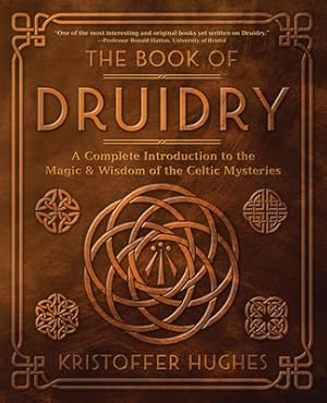 Seller image for The Book of Druidry: A Complete Introduction to the Magic & Wisdom of the Celtic Mysteries (Paperback or Softback) for sale by BargainBookStores