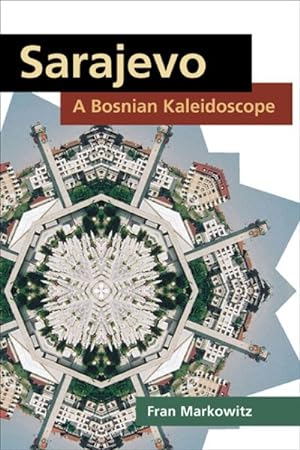 Immagine del venditore per Sarajevo : A Bosnian Kaleidoscope venduto da GreatBookPrices