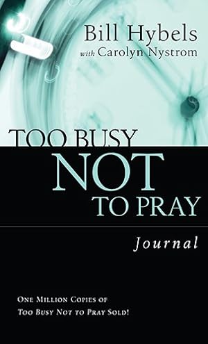 Imagen del vendedor de Too Busy Not to Pray Journal a la venta por Reliant Bookstore
