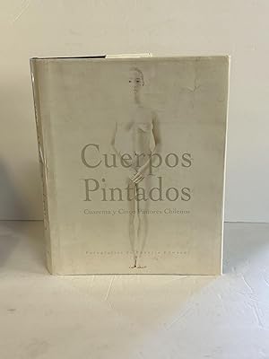 Image du vendeur pour CUERPOS PINTADOS: CUARENTA Y CINCO PINTORES CHILENOS mis en vente par Second Story Books, ABAA