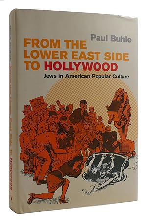 Seller image for FROM THE LOWER EAST SIDE TO HOLLYWOOD Jews in American Popular Culture for sale by Rare Book Cellar