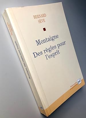 Montaigne : Des règles pour l'esprit