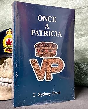 ONCE A PATRICIA: MEMOIRS OF A JUNIOR INFANTRY OFFICER IN WORLD WAR II.