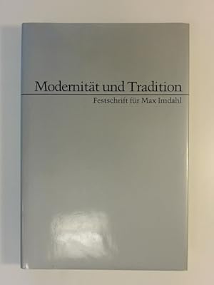 Bild des Verkufers fr Modernitt und Tradition. Festschrift fr Max Imdahl zum 60. Geburtstag. zum Verkauf von Wissenschaftliches Antiquariat Zorn