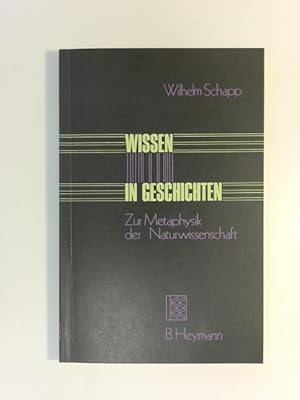 Bild des Verkufers fr Wissen in Geschichten. Zur Metaphysik der Naturwissenschaft. zum Verkauf von Wissenschaftliches Antiquariat Zorn