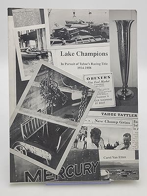 Imagen del vendedor de Lake Champions: In Pursuit of Tahoe's Racing Title 1914-1958. a la venta por Zephyr Books