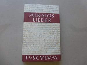 Alkaios. Lieder. Griechisch und deutsch. Herausgegeben von Max Treu. (= Tusculum-Bücherei)