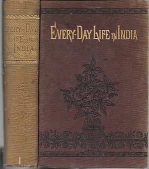 Imagen del vendedor de Every-Day Life in India a la venta por Bookfeathers, LLC