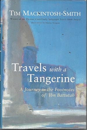 Seller image for Travels With A Tangerine: A Journey in the Footnotes of Ibn Buttutah for sale by Bookfeathers, LLC