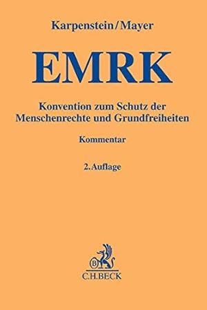 Bild des Verkufers fr Konvention zum Schutz der Menschenrechte und Grundfreiheiten : Kommentar. von Ulrich Karpenstein und Franz C. Mayer zum Verkauf von Antiquariat im Schloss