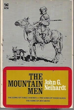 Seller image for The Mountain Men: The Song of Three Friends, The Song of Hugh Glass & The Song of Jed Smith (Volume 1 of A Cycle of the West) for sale by Bookfeathers, LLC