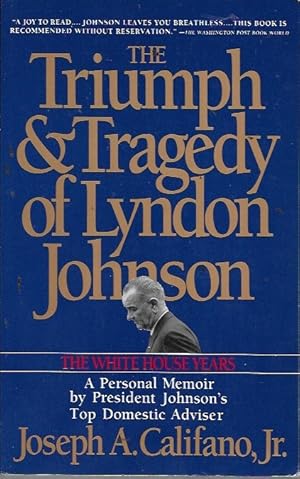 Imagen del vendedor de The Triumph & Tragedy of Lyndon Johnson: The White House Years a la venta por Bookfeathers, LLC