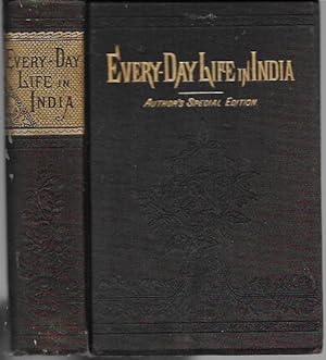 Imagen del vendedor de Every-Day Life in India (Author's Special Edition) a la venta por Bookfeathers, LLC