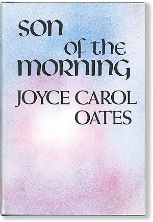 Bild des Verkufers fr Son of the Morning: A Novel zum Verkauf von Lorne Bair Rare Books, ABAA