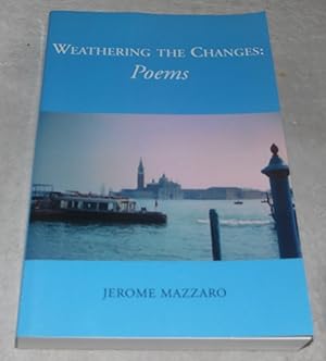 Bild des Verkufers fr Weathering the Changes Poems zum Verkauf von Pheonix Books and Collectibles