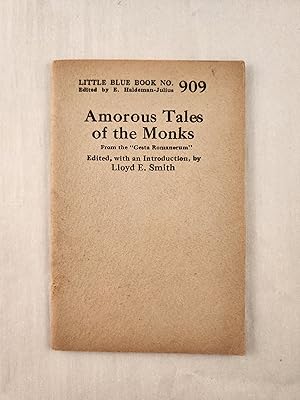 Bild des Verkufers fr Amorous Tales of the Monks From the "Gesta Romanerum": Little Blue Book No. 909 zum Verkauf von WellRead Books A.B.A.A.