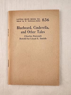 Bild des Verkufers fr Bluebeard, Cinderella, and Other Tales: Little Blue Book No. 836 zum Verkauf von WellRead Books A.B.A.A.
