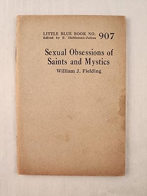 Bild des Verkufers fr Sexual Obsessions of Saints and Mystics: Little Blue Book No. 907 zum Verkauf von WellRead Books A.B.A.A.