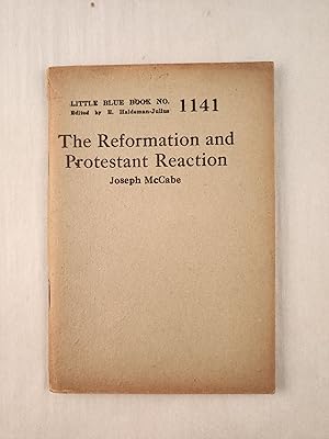 Seller image for The Reformation and Protestant Reaction: Little Blue Book No. 1141 for sale by WellRead Books A.B.A.A.