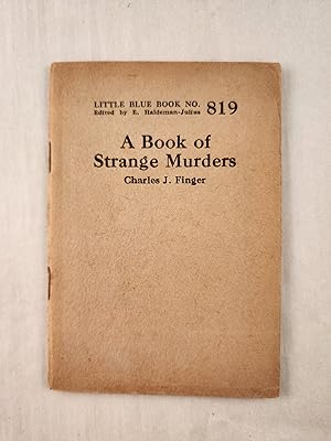 Bild des Verkufers fr A Book of Strange Murders: Little Blue Book No. 819 zum Verkauf von WellRead Books A.B.A.A.